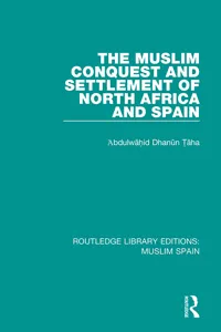 The Muslim Conquest and Settlement of North Africa and Spain_cover