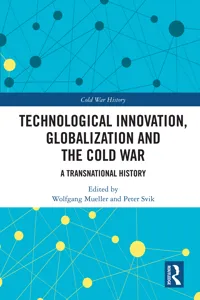 Technological Innovation, Globalization and the Cold War_cover