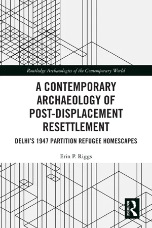 A Contemporary Archaeology of Post-Displacement Resettlement