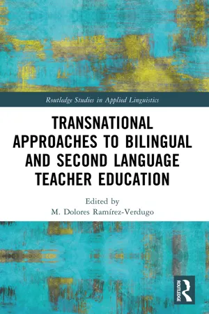 Transnational Approaches to Bilingual and Second Language Teacher Education
