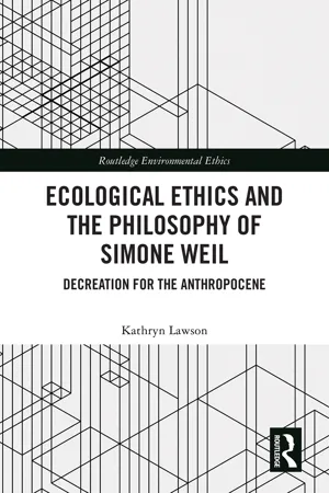 Ecological Ethics and the Philosophy of Simone Weil