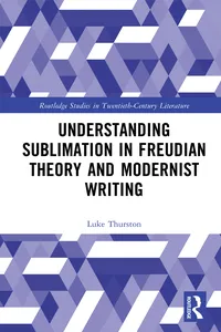 Understanding Sublimation in Freudian Theory and Modernist Writing_cover