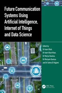 Future Communication Systems Using Artificial Intelligence, Internet of Things and Data Science_cover