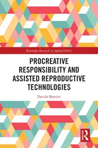 Procreative Responsibility and Assisted Reproductive Technologies_cover