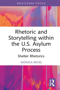 Rhetoric and Storytelling within the U.S. Asylum Process_cover