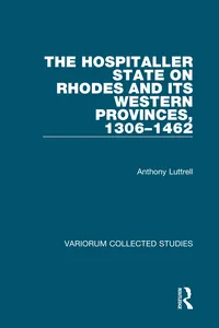 The Hospitaller State on Rhodes and its Western Provinces, 1306-1462_cover