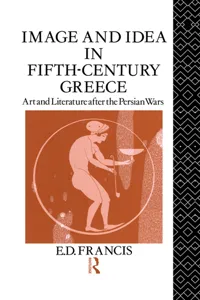 Image and Idea in Fifth Century Greece_cover
