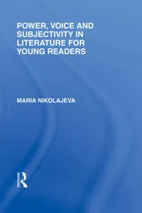 Power, Voice and Subjectivity in Literature for Young Readers_cover