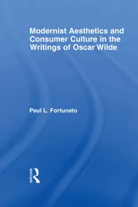 Modernist Aesthetics and Consumer Culture in the Writings of Oscar Wilde_cover
