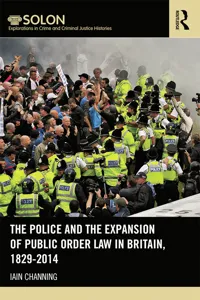 The Police and the Expansion of Public Order Law in Britain, 1829-2014_cover