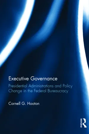 Executive Governance: Presidential Administrations and Policy Change in the Federal Bureaucracy