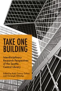 Take One Building : Interdisciplinary Research Perspectives of the Seattle Central Library_cover