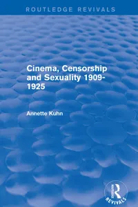 Cinema, Censorship and Sexuality 1909-1925_cover