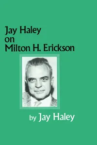 Jay Haley On Milton H. Erickson_cover