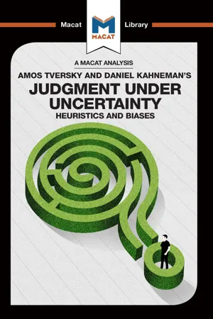 An Analysis of Amos Tversky and Daniel Kahneman's Judgment under Uncertainty