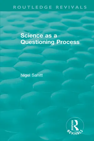 Routledge Revivals: Science as a Questioning Process (1996)