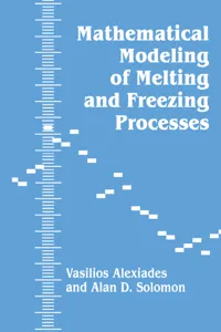 Mathematical Modeling Of Melting And Freezing Processes_cover
