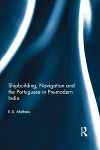 Shipbuilding, Navigation and the Portuguese in Pre-modern India_cover