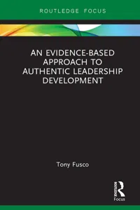 An Evidence-based Approach to Authentic Leadership Development_cover