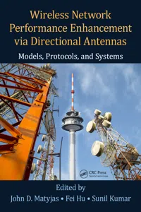 Wireless Network Performance Enhancement via Directional Antennas: Models, Protocols, and Systems_cover