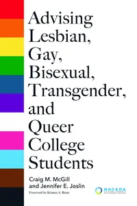 Advising Lesbian, Gay, Bisexual, Transgender, and Queer College Students_cover