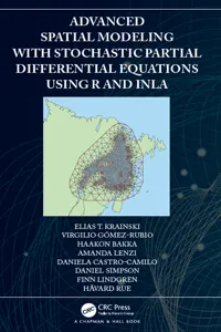 Advanced Spatial Modeling with Stochastic Partial Differential Equations Using R and INLA_cover