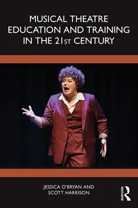 Musical Theatre Education and Training in the 21st Century_cover