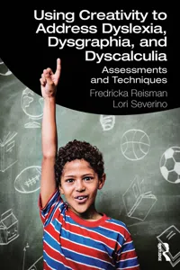 Using Creativity to Address Dyslexia, Dysgraphia, and Dyscalculia_cover