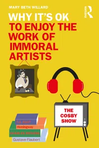 Why It's OK to Enjoy the Work of Immoral Artists_cover