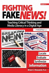Fighting Fake News! Teaching Critical Thinking and Media Literacy in a Digital Age_cover