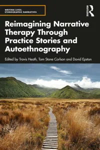 Reimagining Narrative Therapy Through Practice Stories and Autoethnography_cover