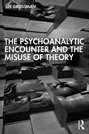 The Psychoanalytic Encounter and the Misuse of Theory