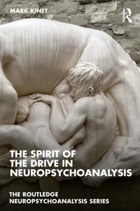 The Spirit of the Drive in Neuropsychoanalysis_cover