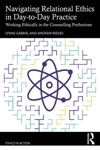 Navigating Relational Ethics in Day-to-Day Practice_cover