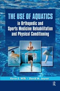 The Use of Aquatics in Orthopedics and Sports Medicine Rehabilitation and Physical Conditioning_cover