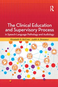 The Clinical Education and Supervisory Process in Speech-Language Pathology and Audiology_cover