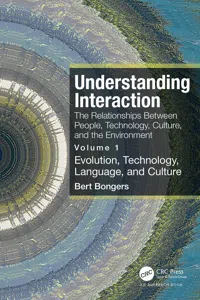 Understanding Interaction: The Relationships Between People, Technology, Culture, and the Environment_cover
