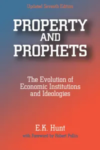 Property and Prophets: The Evolution of Economic Institutions and Ideologies_cover