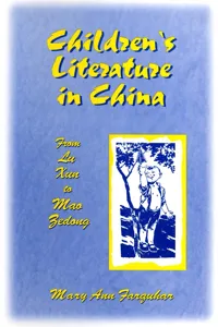 Children's Literature in China: From Lu Xun to Mao Zedong_cover