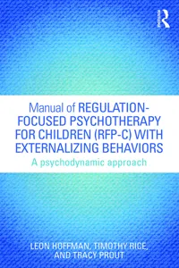 Manual of Regulation-Focused Psychotherapy for Children with Externalizing Behaviors_cover