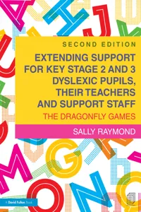 Extending Support for Key Stage 2 and 3 Dyslexic Pupils, their Teachers and Support Staff_cover