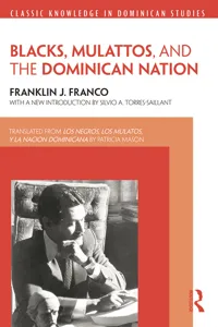 Blacks, Mulattos, and the Dominican Nation_cover