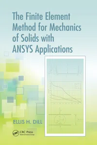 The Finite Element Method for Mechanics of Solids with ANSYS Applications_cover