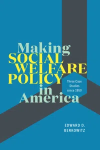 Making Social Welfare Policy in America_cover