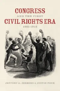 Congress and the First Civil Rights Era, 1861-1918_cover