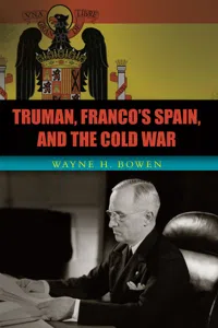 Truman, Franco's Spain, and the Cold War_cover