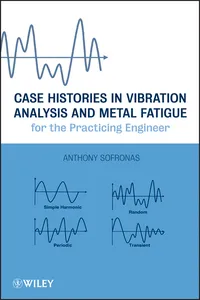 Case Histories in Vibration Analysis and Metal Fatigue for the Practicing Engineer_cover
