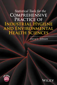 Statistical Tools for the Comprehensive Practice of Industrial Hygiene and Environmental Health Sciences_cover