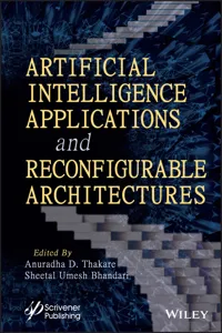 Artificial Intelligence Applications and Reconfigurable Architectures_cover