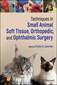 Techniques in Small Animal Soft Tissue, Orthopedic, and Ophthalmic Surgery_cover